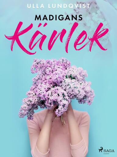 Portada del libro «Madigans kärlek», de Ulla Lundqvist
