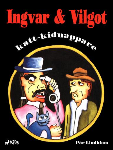 Portada del libro «Ingvar & Vilgot, katt-kidnappare», de Pär Lindblom