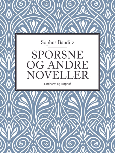 Portada del libro «Sporsne og andre noveller», de Sophus Bauditz