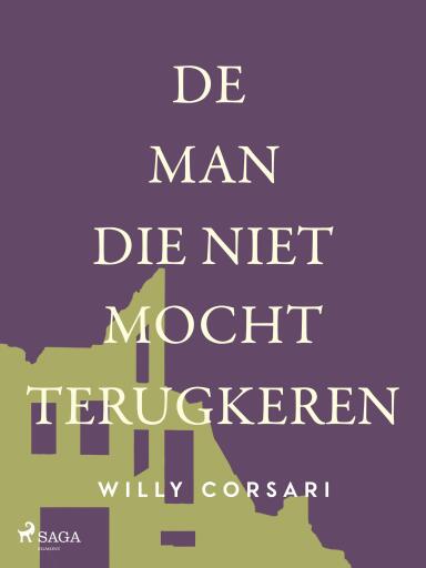 Portada del libro «De man die niet mocht terugkeren», de Willy Corsari