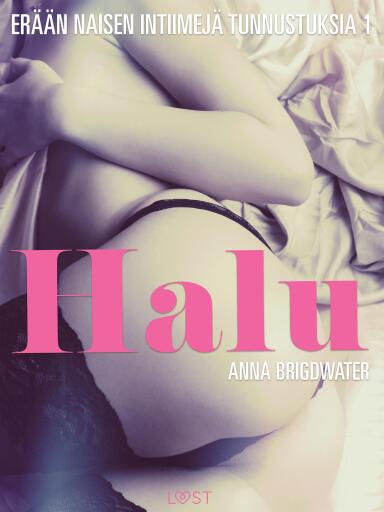 Halu – erään naisen intiimejä tunnustuksia 1