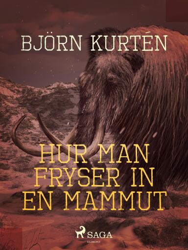 Portada del libro «Hur man fryser in en mammut», de Björn Kurtén