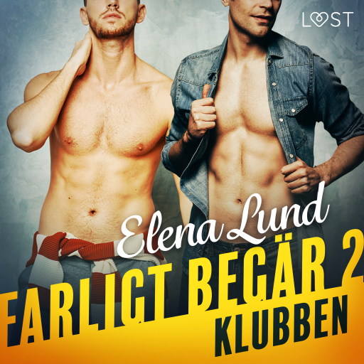 Portada del audiolibro «Farligt begär II: Klubben - erotisk novell», de Elena Lund