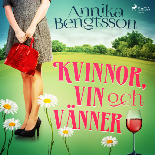 Portada del audiolibro «Kvinnor, vin och vänner», de Annika Bengtsson