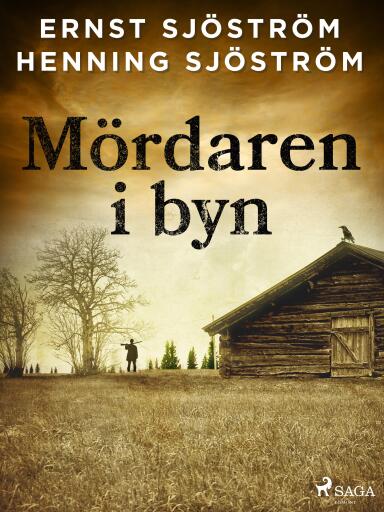 Portada del libro «Mördaren i byn», de Henning Sjöström, Gunnar Sjöström