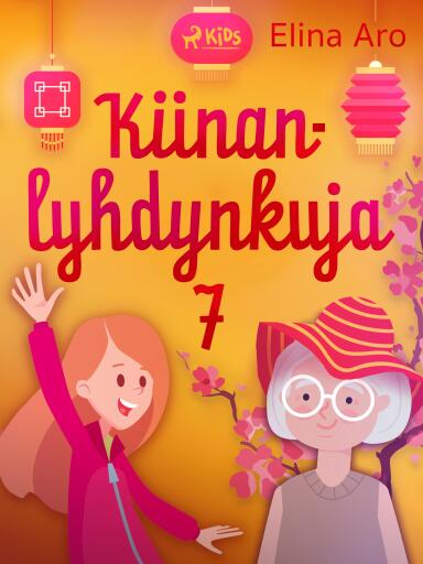 Portada del libro «Kiinanlyhdynkuja 7», de Elina Aro