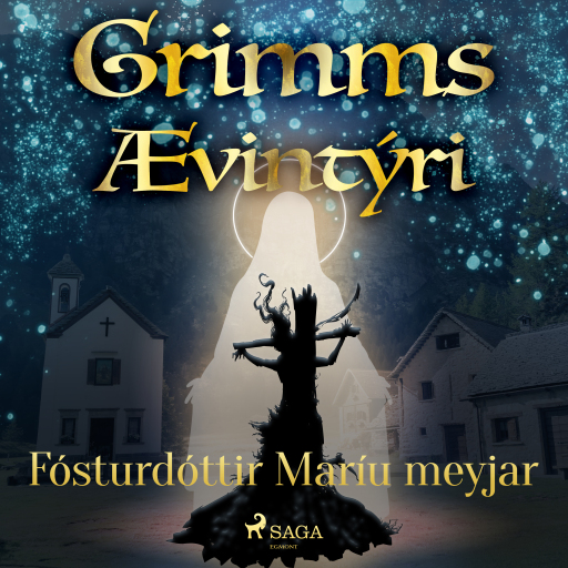 Portada del audiolibro «Fósturdóttir Maríu meyjar», de Grimmsbræður