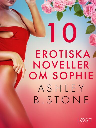 Portada del libro «10 erotiska noveller om Sophie», de Ashley B. Stone