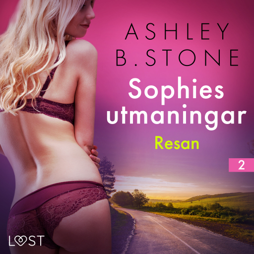 Portada del audiolibro «Sophies utmaningar 2: Resan - erotisk novell», de Ashley B. Stone