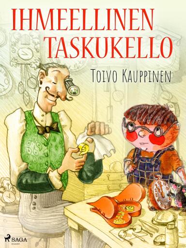Portada del libro «Ihmeellinen taskukello», de Toivo Kauppinen