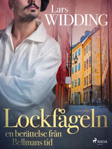 Portada del libro «Lockfågeln: en berättelse från Bellmans tid», de Lars Widding