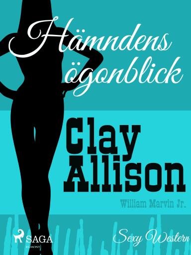 Portada del libro «Hämndens ögonblick», de William Marvin Jr, Clay Allison