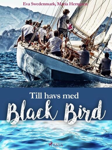 Portada del libro «Till havs med Black Bird», de Eva Swedenmark, Maria Herngren