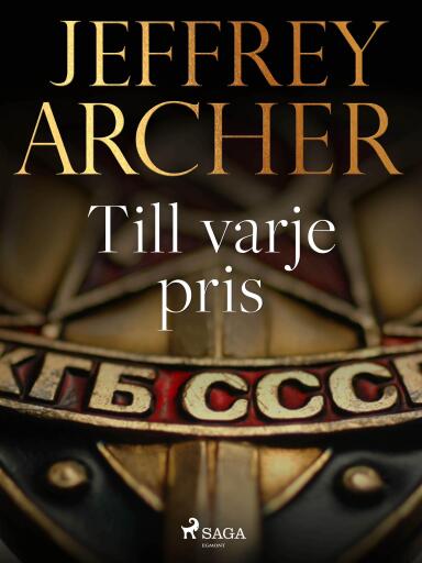 Portada del libro «Till varje pris», de Jeffrey Archer
