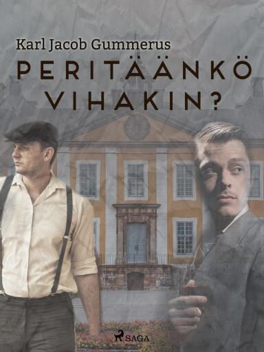 Portada del libro «Peritäänkö vihakin?», de Karl Jacob Gummerus