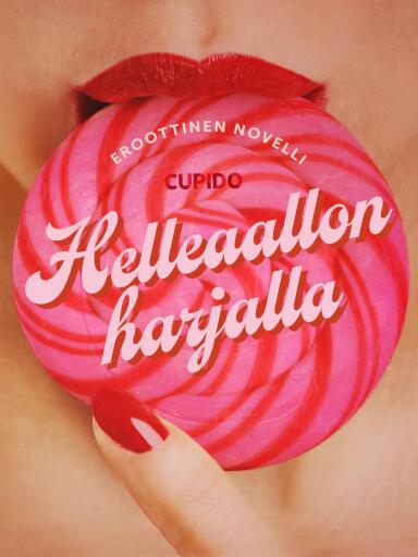 Portada del libro «Helleaallon harjalla – eroottinen novelli», de Cupido