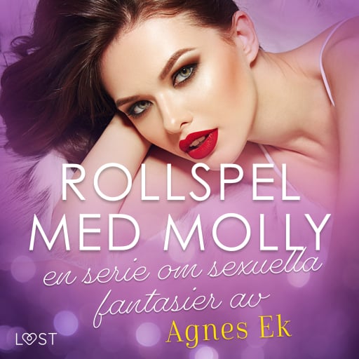 Portada del audiolibro «Rollspel med Molly, en serie om sexuella fantasier av Agnes Ek», de Agnes Ek