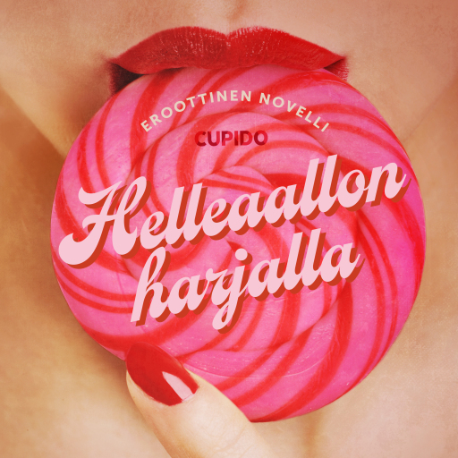 Portada del audiolibro «Helleaallon harjalla – eroottinen novelli», de Cupido