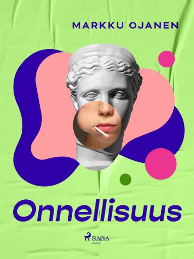 Portada del libro «Onnellisuus», de Markku Ojanen
