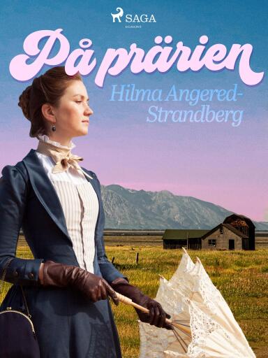 Portada del libro «På prärien», de Hilma Angered-Strandberg
