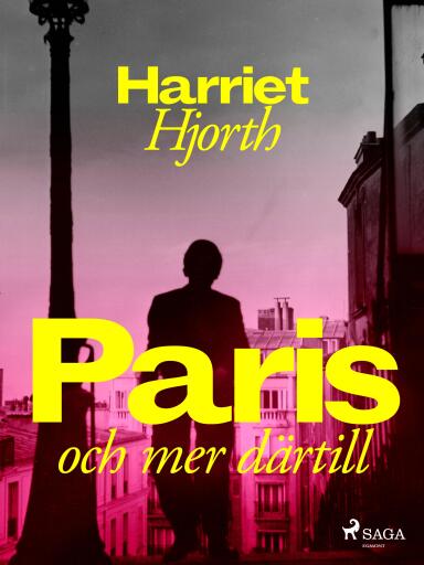 Portada del libro «Paris – och mer därtill», de Harriet Hjorth