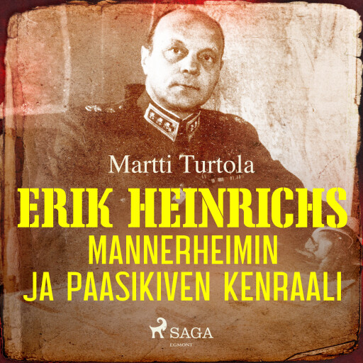 Portada del audiolibro «Erik Heinrichs: Mannerheimin ja Paasikiven kenraali»