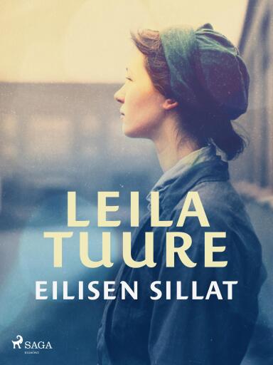 Portada del libro «Eilisen sillat», de Leila Tuure