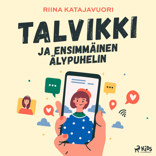 Portada del audiolibro «Talvikki ja ensimmäinen älypuhelin», de Riina Katajavuori