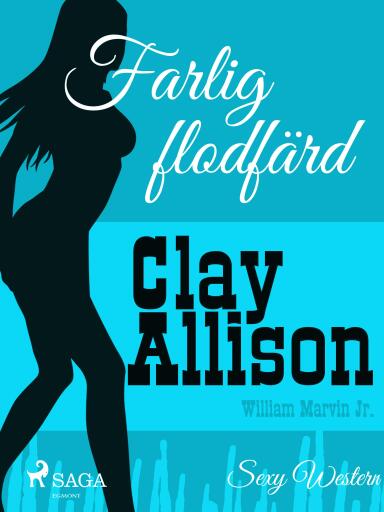 Portada del libro «Farlig flodfärd», de William Marvin Jr, Clay Allison