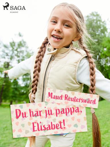Portada del libro «Du har ju pappa, Elisabet»