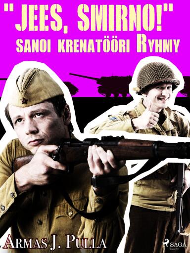 Portada del libro «"Jees, Smirno!" sanoi krenatööri Ryhmy», de Armas J. Pulla