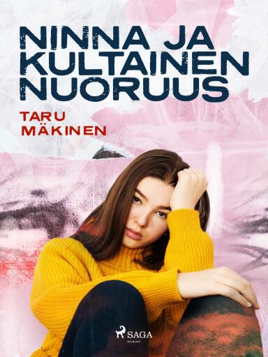 Portada del libro «Ninna ja kultainen nuoruus», de Taru Mäkinen