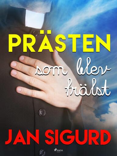 Portada del libro «Prästen som blev frälst», de Jan Sigurd