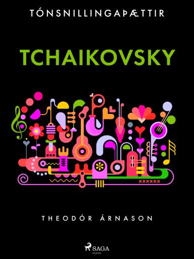 Portada del libro «Tónsnillingaþættir: Tchaikovsky», de Theódór Árnason