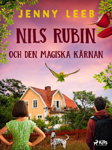 Portada del libro «Nils Rubin och den magiska kärnan», de Jenny Leeb