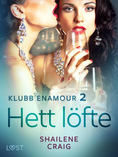 Klubb Enamour 2: Hett löfte - erotisk novell