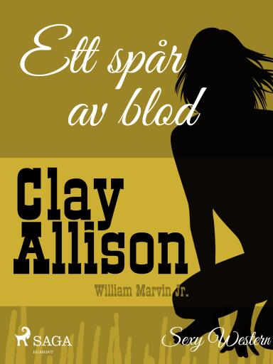 Portada del libro «Ett spår av blod», de William Marvin Jr, Clay Allison