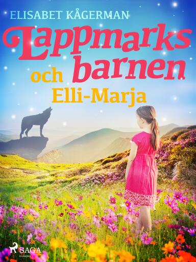 Portada del libro «Lappmarksbarnen och Elli-Marja.», de Elisabet Kågerman