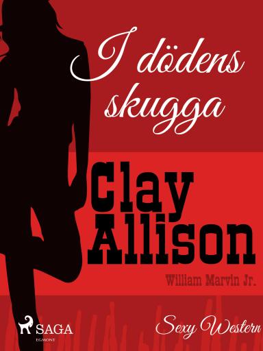 Portada del libro «I dödens skugga», de William Marvin Jr, Clay Allison