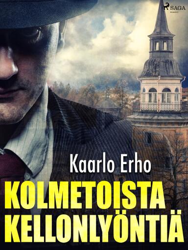 Portada del libro «Kolmetoista kellonlyöntiä», de Kaarlo Erho