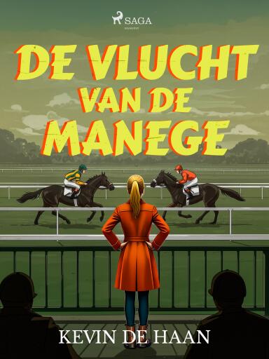Portada del libro «De vlucht van de manege», de Kevin de Haan