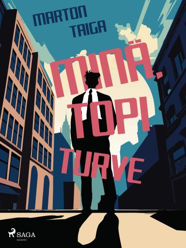 Portada del libro «Minä, Topi Turve», de Marton Taiga
