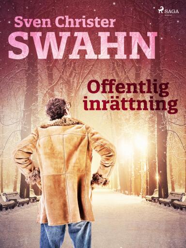 Portada del libro «Offentlig inrättning», de Sven Christer Swahn