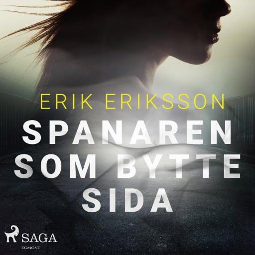 Portada del audiolibro «Spanaren som bytte sida», de Erik Eriksson