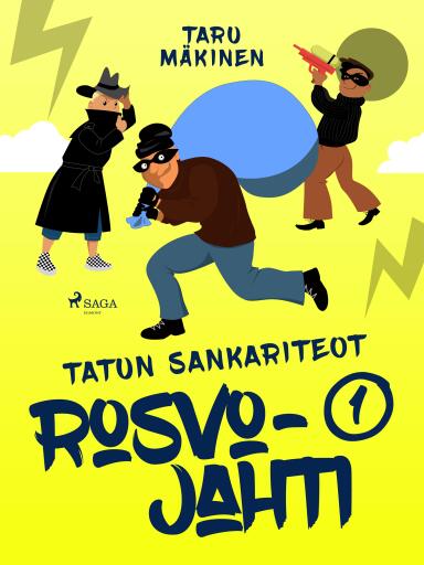 Portada del libro «Rosvojahti», de Taru Mäkinen