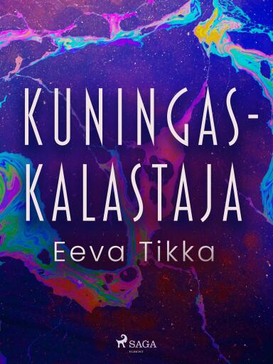 Portada del libro «Kuningaskalastaja», de Eeva Tikka