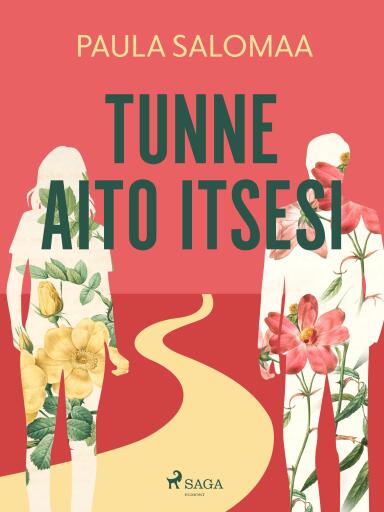 Portada del libro «Tunne aito itsesi», de Paula Salomaa