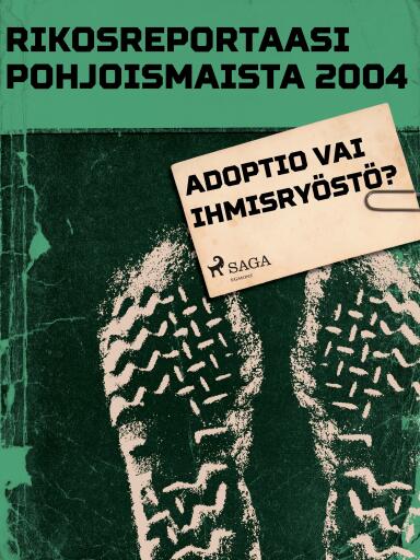 Portada del libro «Adoptio vai ihmisryöstö?», de Eri tekijöitä