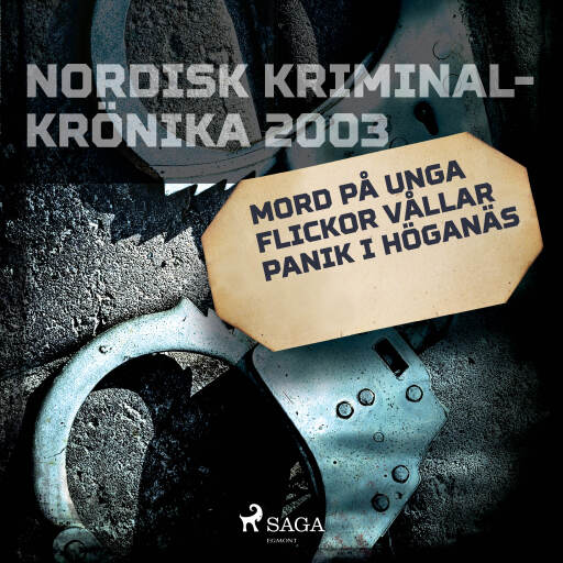 Portada del audiolibro «Mord på unga flickor vållar panik i Höganäs», de Diverse