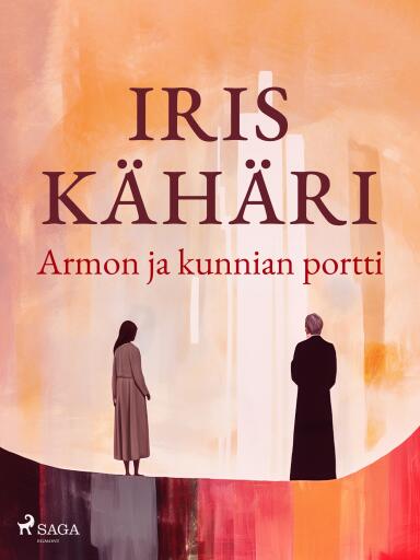 Portada del libro «Armon ja kunnian portti», de Iris Kähäri